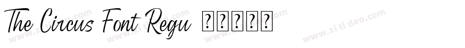The Circus Font Regu字体转换